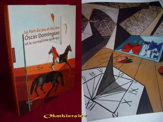 La part du jeu et du rêve. Óscar Domínguez et le surréalisme, 1906-1957 - Véronique Serrano & Claude Miglietti [ sous la direction de ]