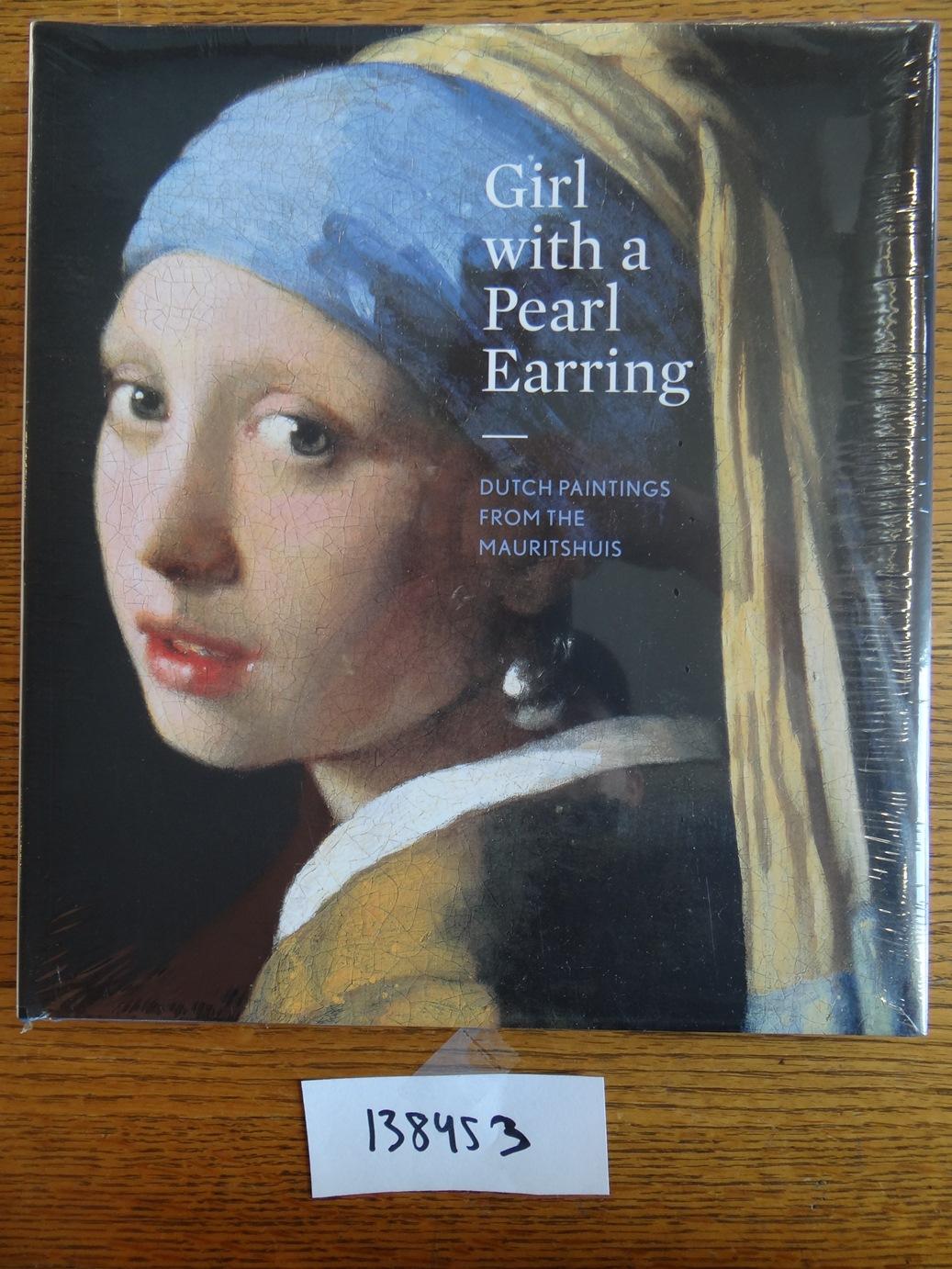 Girl with a Pearl Earring: Dutch Paintings from the Mauritshuis - van der Vinde, Lea (ed.)