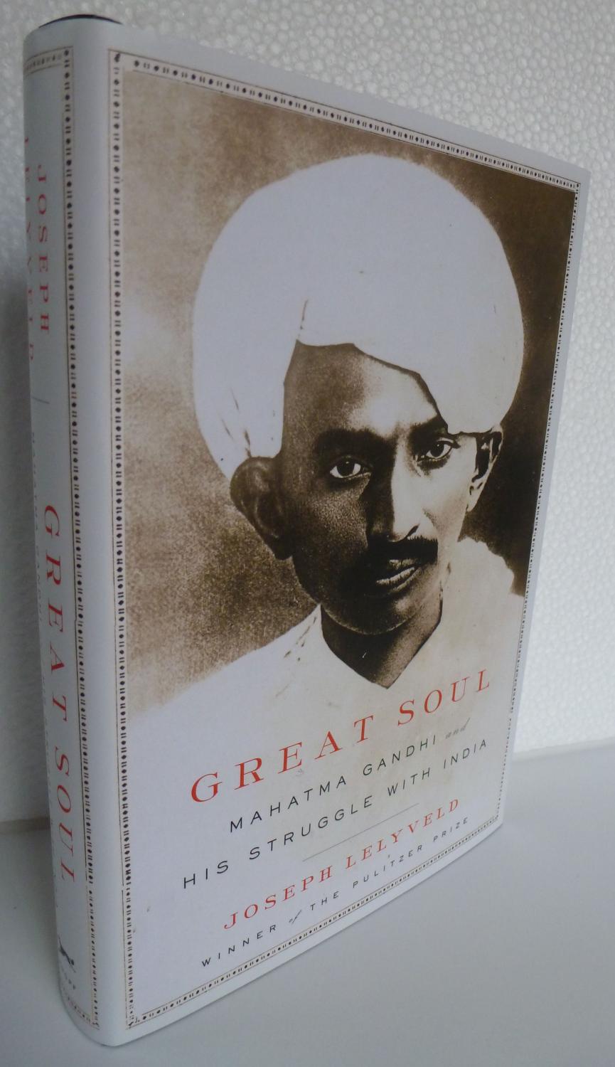 Great Soul Mahatma Gandhi and His Struggle with India - Lelyveld, Joseph