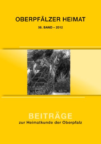 Oberpfälzer Heimat 2012: Beiträge zur Heimatkunde der Oberpfalz: 56 Hrsg. vom Heimatkundlichen Arbeitskreis im Oberpfälzer Waldverein.