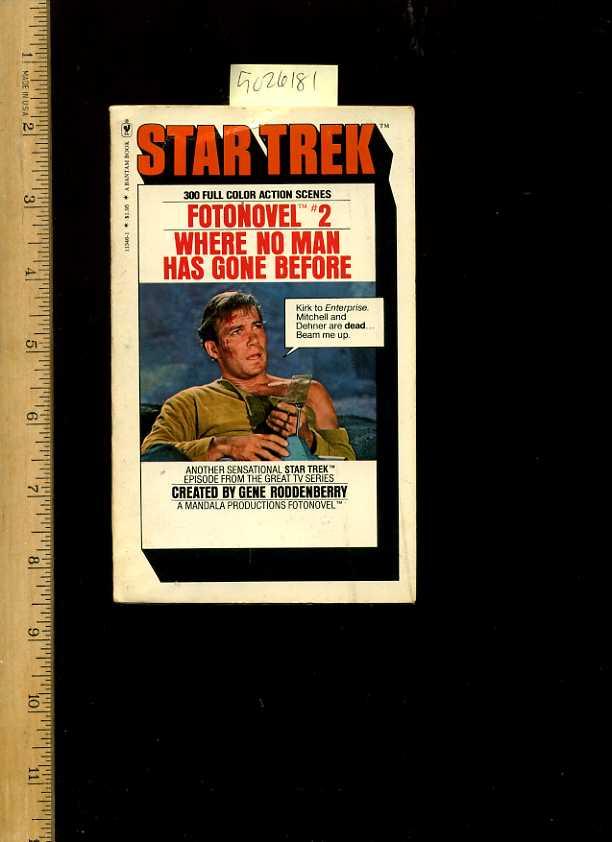 Star Trek / StarTrek : Fotonovel No. 2 : Where No Man Has Gone Before [William Shatner Cover, Photo Version of a Comic Strip Type Novel] - Gene Roddenberry / a Mandala Productions Fotonovel / Photo Novel