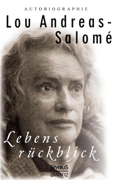 Lebensrückblick: Autobiographie - Lou Andreas-Salomé