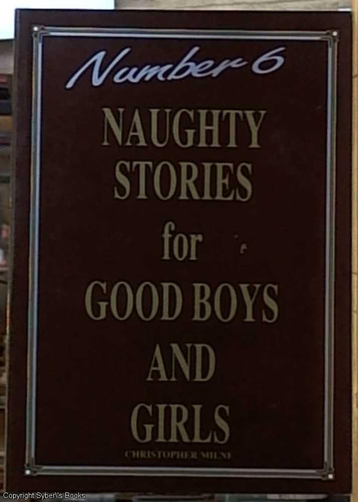 Naughty Stories for Good Boys and Girls; Number 6 - Milne, Christopher