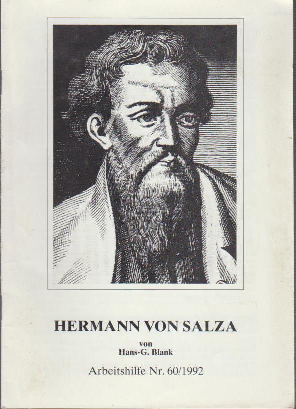 Hermann von Salza. von . [Hrsg.: Bund der Vertriebenen - Vereinigte Landsmannschaften und Landesverbände], Arbeitshilfe / Hrsg.: Bund der Vertriebenen, Vereinigte Landsmannschaften und Landesverbände - Blank, Hans-G.