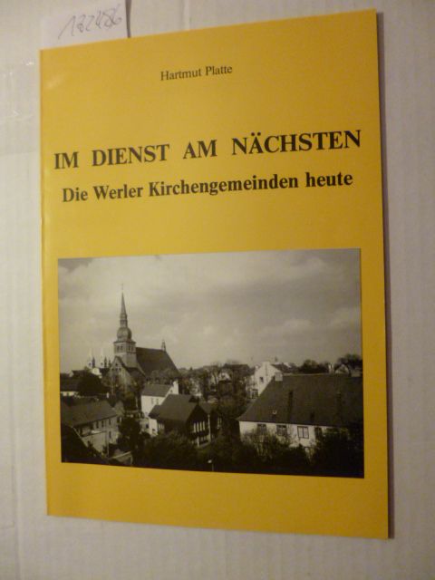 Im Dienst am Nächsten - Die Werler Kirchengemeinden heute - Hartmut Platte