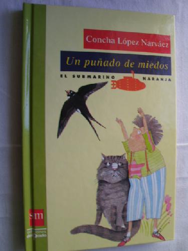 UN PUÑADO DE MIEDOS - LÓPEZ NARVÁEZ, Concha