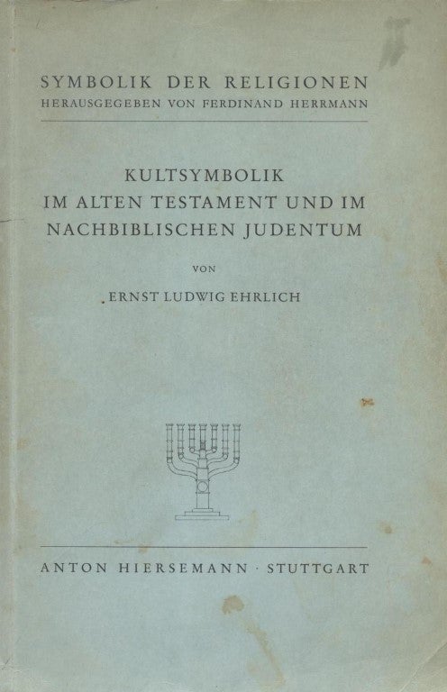 DIE KULTSYMBOLIK IM ALTEN TESTAMENT UND IM NACHBIBLISCHEN ...