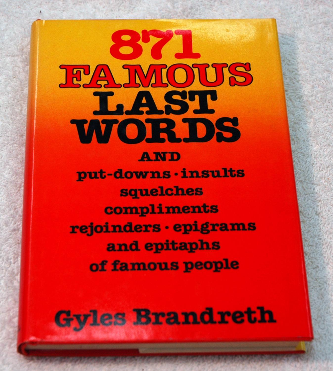 871 Famous Last Words - Brandreth, Gyles