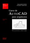 Curso de autocad para arquitectos. Planos, presentaciones y trabajo en equipo - Valderrama, Fernando; Esteban, Inmaculada