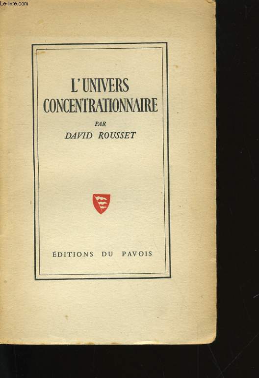 L'UNIVERS CONCENTRATIONNAIRE. by DAVID ROUSSET.: bon Couverture souple ...