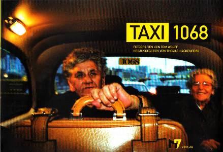 TAXI 1068. In meinem Taxi fährt die ganze Welt. - Wolff, Tom und Thomas Hackenberg