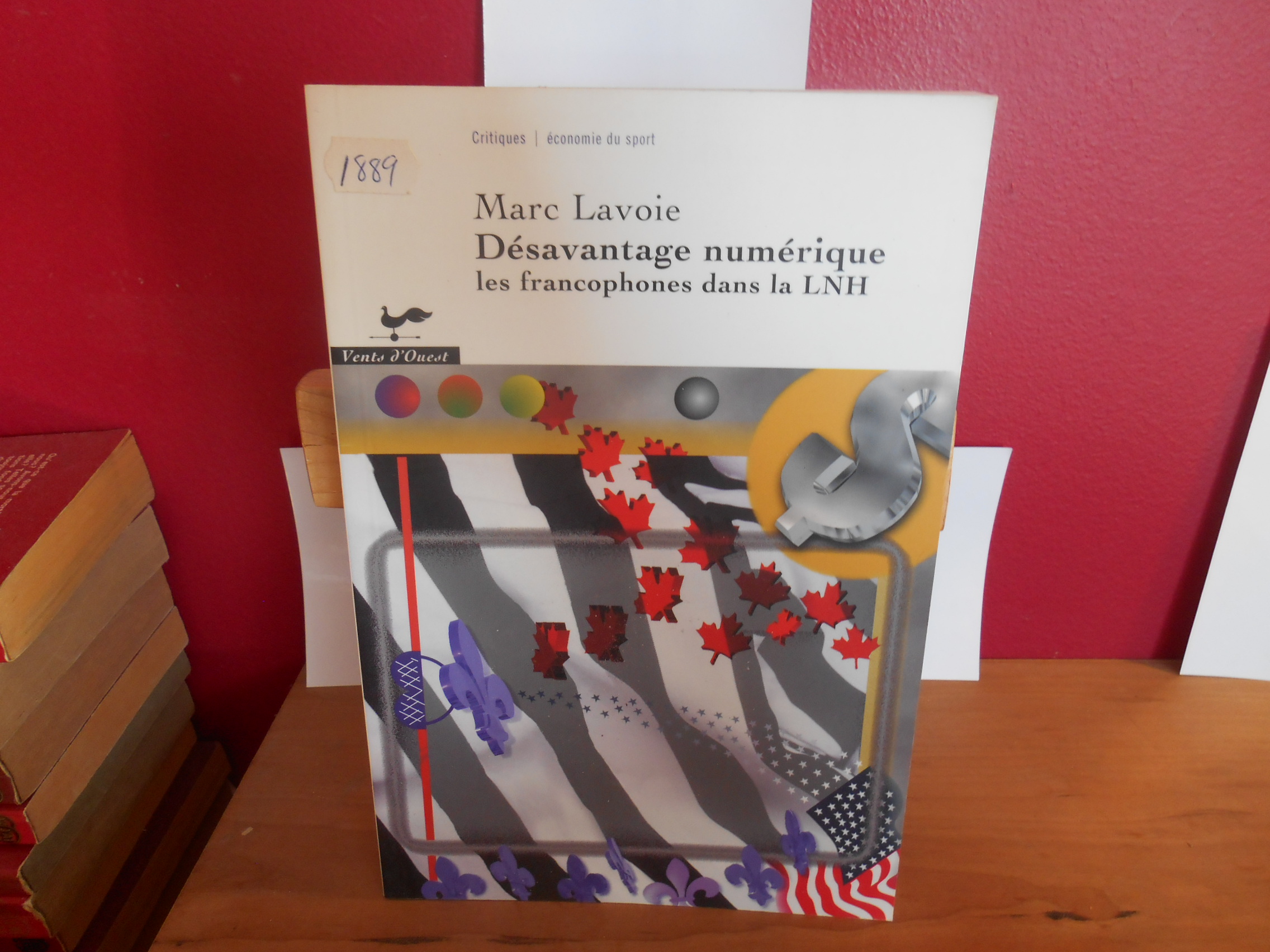 Desavantage Numerique : Les Francophones dans La LNH - Lavoie, Marc