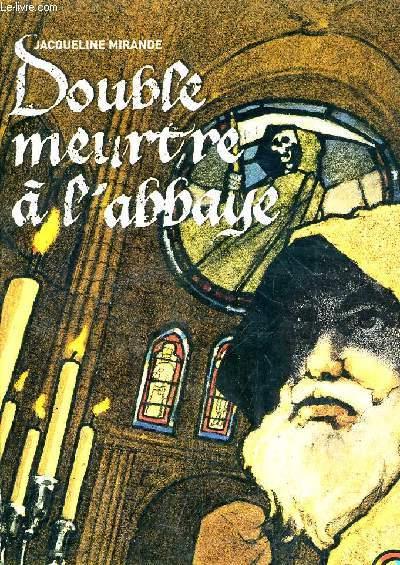 Double Meurtre A L Abbaye Par Jacqueline Lmirande Bon Couverture Souple 2003 Le Livre