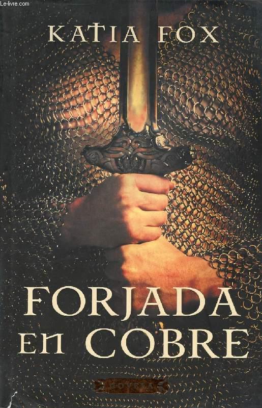 FORJADA EN COBRE - FOX KATIA
