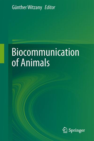 Biocommunication of Animals - Guenther Witzany