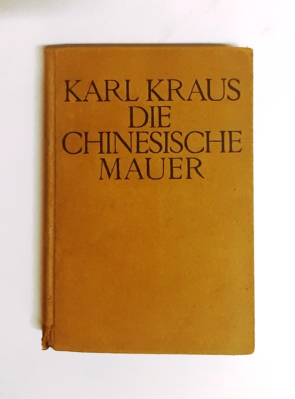 Die chinesische Mauer. 4. Auflage. - Kraus, Karl