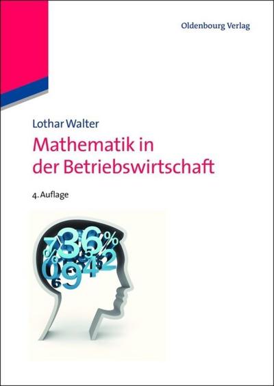 Mathematik in der Betriebswirtschaft - Lothar Walter