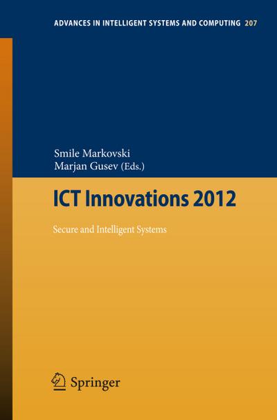 ICT Innovations 2012 : Secure and Intelligent Systems - Marjan Gusev