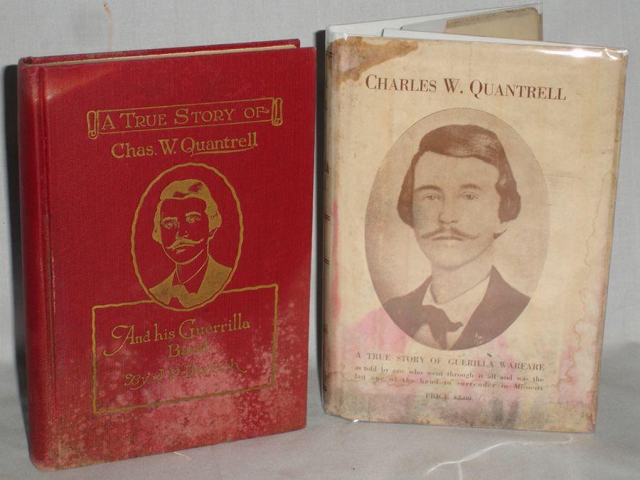 CHARLES W. QUANTRELL: A TRUE STORY OF GUERILLA WARFARE par Burch, J.P ...