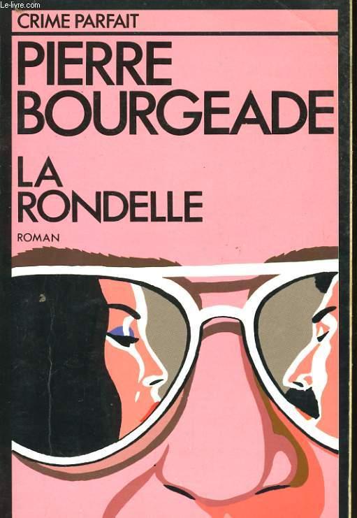 LA RONDELLE - BOURGEADE Pierre