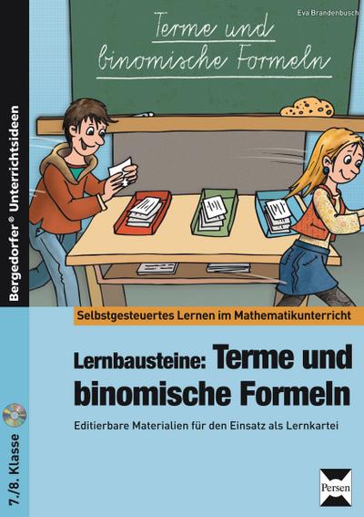 Lernbausteine: Terme und binomische Formeln : Editierbare Materialien für den Einsatz als Lernkartei (7. und 8. Klasse) - Eva Brandenbusch