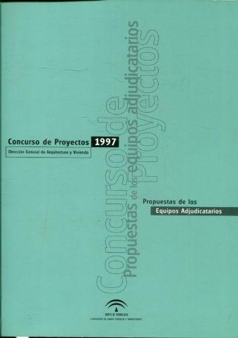 CONCURSO DE PROYECTOS 1997. DIRRECCION GENERAL DE ARQUITECTURA Y VIVIENDA. PROPUESTAS DE LOS EQUIPOS ADJUDICADOS.