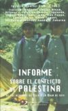 INFORME SOBRE EL CONFLICTO DE PALESTINA: DE LOS ACUERDOS DE OSLO A LA HOJA DE RUTA - Ignacio Álvarez-Ossorio Alvariño; Khaled Hroub; Isaias Barreñada