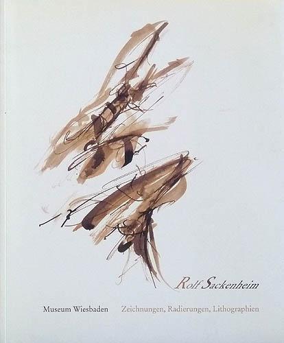 Rolf Sackenheim. Zeichnungen, Radierungen, Lithographien. Museum Wiesbaden, 23. März - 1. Juni 2003. [Signiertes Exemplar]. - Sackenheim, Rolf - Rattemeyer, Volker [Hrsg.]