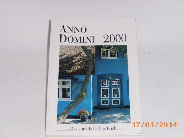 Anno Domini 2000. Das christliche Jahrbuch. - Holm