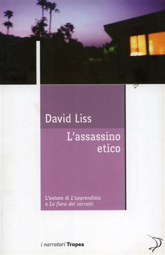 L'assassino etico. - Liss,David.