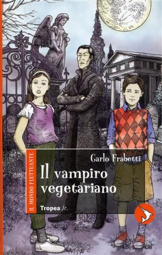 Il vampiro vegetariano. - Frabetti,Carlo.