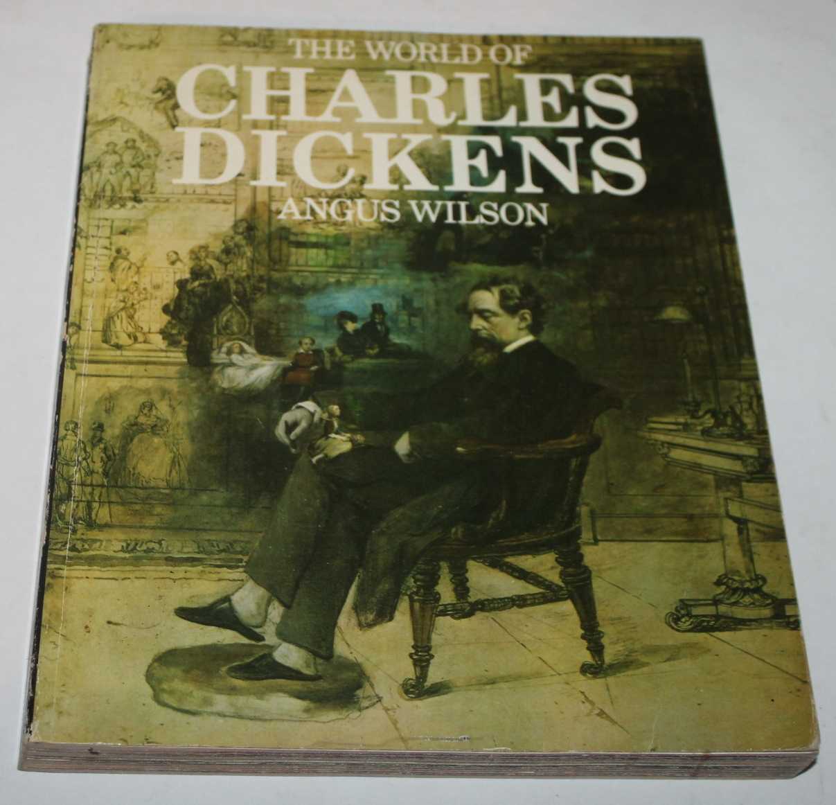 The World of Charles Dickens - Wilson, Angus