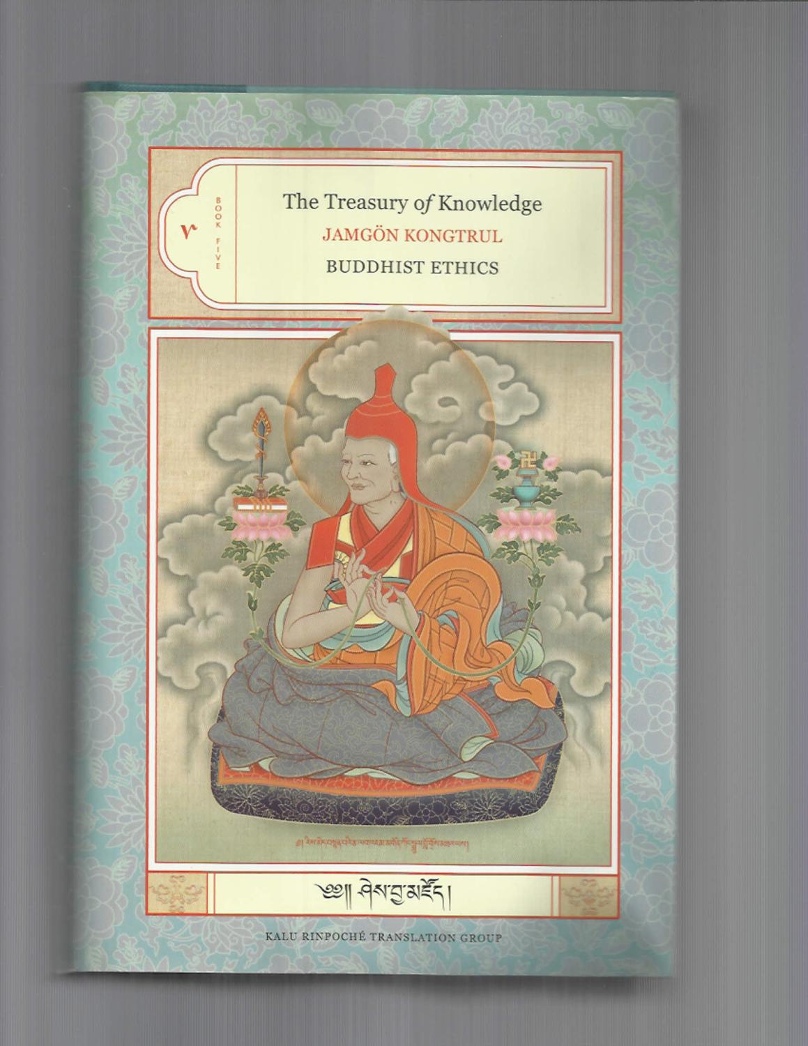 THE TREASURY OF KNOWLEDGE. BOOK FIVE: BUDDHIST ETHICS. - Jamgon Kontrul Lodro Taye’ (& Kalu Rinpoche Translation Group Under The Direction Of Ven. Bokar Rinpoche)
