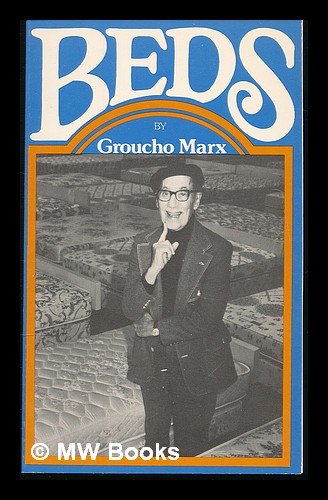 Beds / by Groucho Marx - Marx, Groucho (1890-1977)