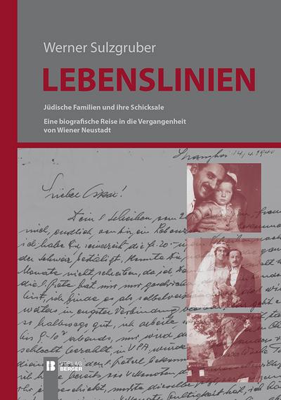 Lebenslinien : Jüdische Familien und ihre Schicksale - Werner Sulzgruber