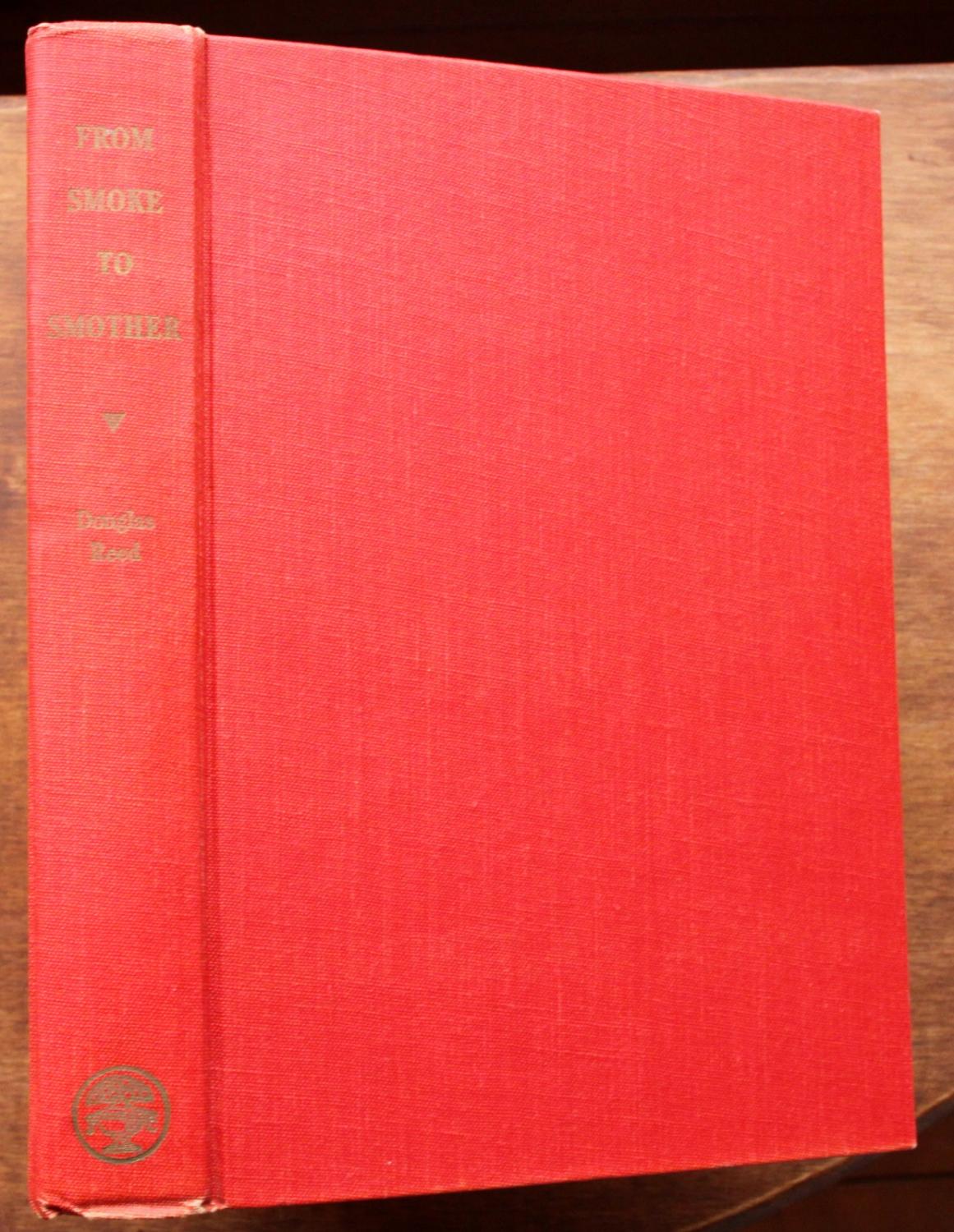 from smoke to smother 1938 1948 par Reed, Douglas Very Good