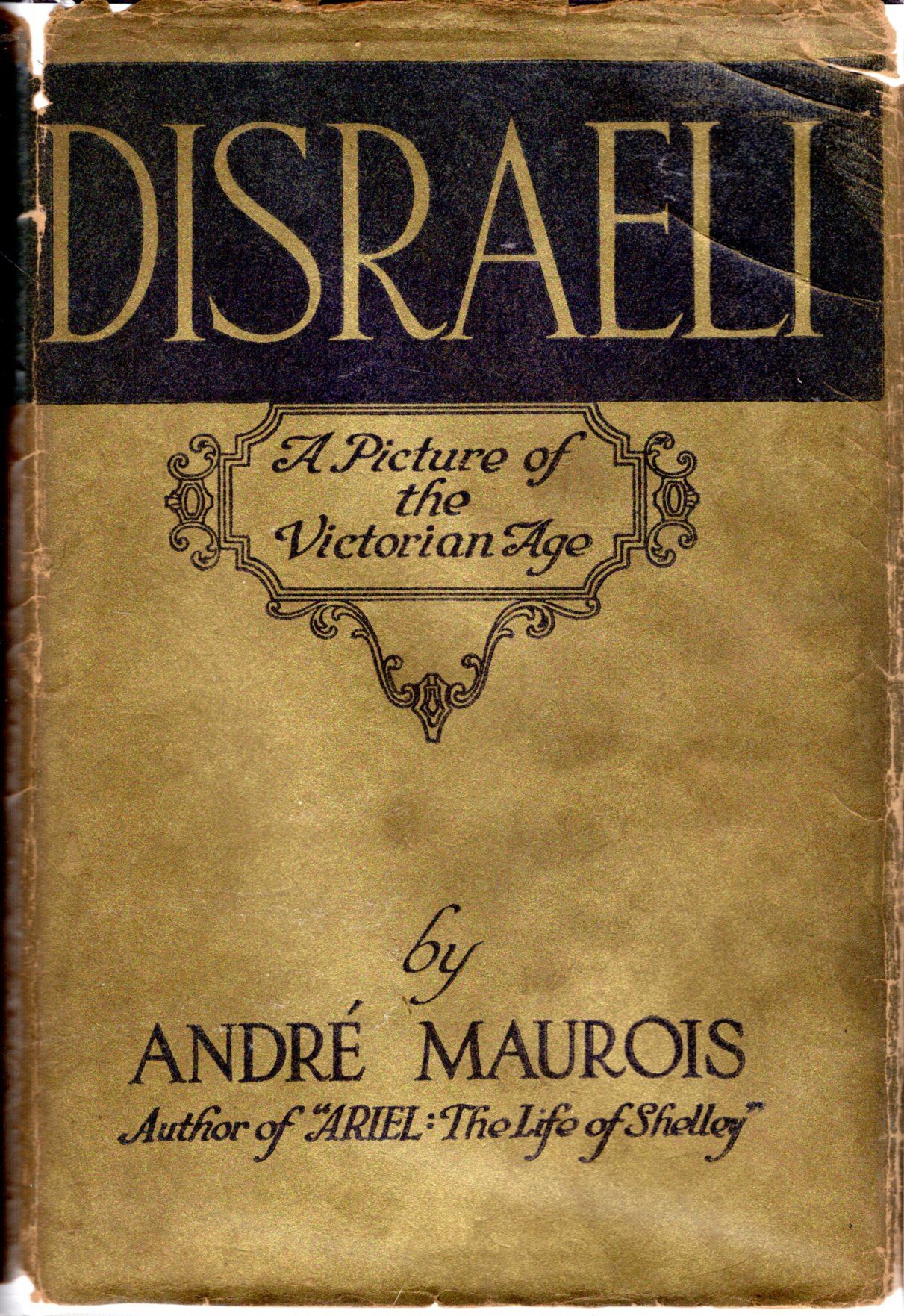 Disraeli A Picture of the Victorian Age by Disraeli, Benjamin) Maurois