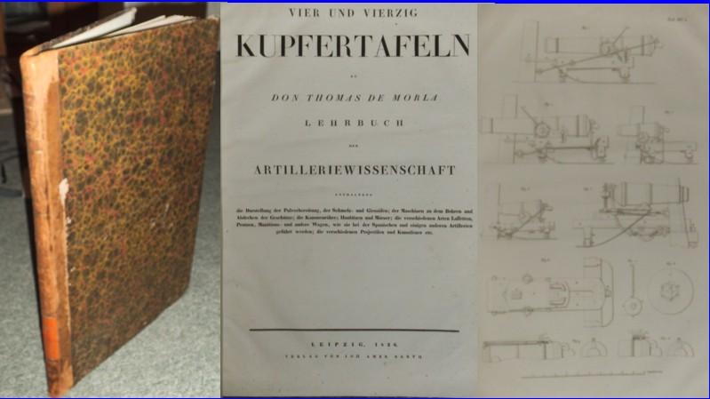 Vier Und Vierzig 44 Kupfertafeln Zu Don Thomas De Morla Lehrbuch Der Artilleriewissenschaft Vorliegend Der Atlas Separat Von Morla Don Thomas De Hardcover 1826 Antiquariat Carl Wegner