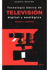 TECNOLOGIA BASICA DE TELEVISION DIGITAL Y ANALOGICA 4ª ED. - HARTWIG, Robert L.,