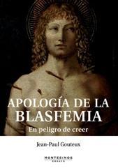 APOLOGIA DE LA BLASFEMIA - GOUTEUX, Jean-Paul,