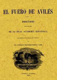 FUERO DE AVILES, EL - FERNANDEZ GUERRA Y ORBE AURELI,