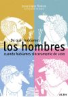 De qué hablamos los hombres cuando hablamos sinceramente de sexo - López Romero, Josep