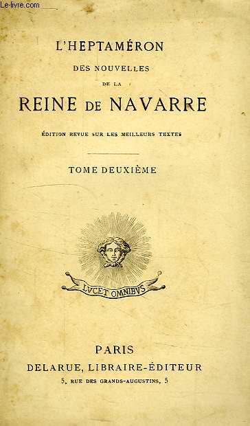 L'HEPTAMERON DES NOUVELLES DE LA REINE DE NAVARRE, TOME II NAVARRE MARGUERITE DE, Par B. PIFTEAU [Bon] [Couverture souple]