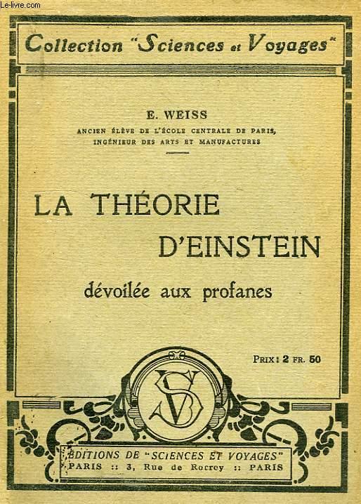 LA THEORIE D'EINSTEIN DEVOILEE AUX PROFANES by WEISS E.: bon Couverture ...