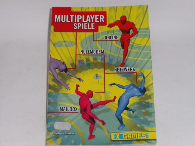 Multiplayer Spiele. Online. Nullmodem. Netzwerk. Mailbox. - Meyer, Rene; Letzel, Sven