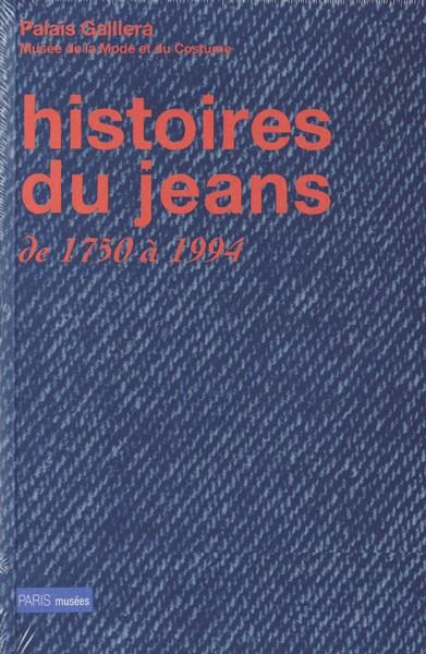 HISTOIRES DU JEANS DE 1750 A 1994 by Lacroix, Christian: As