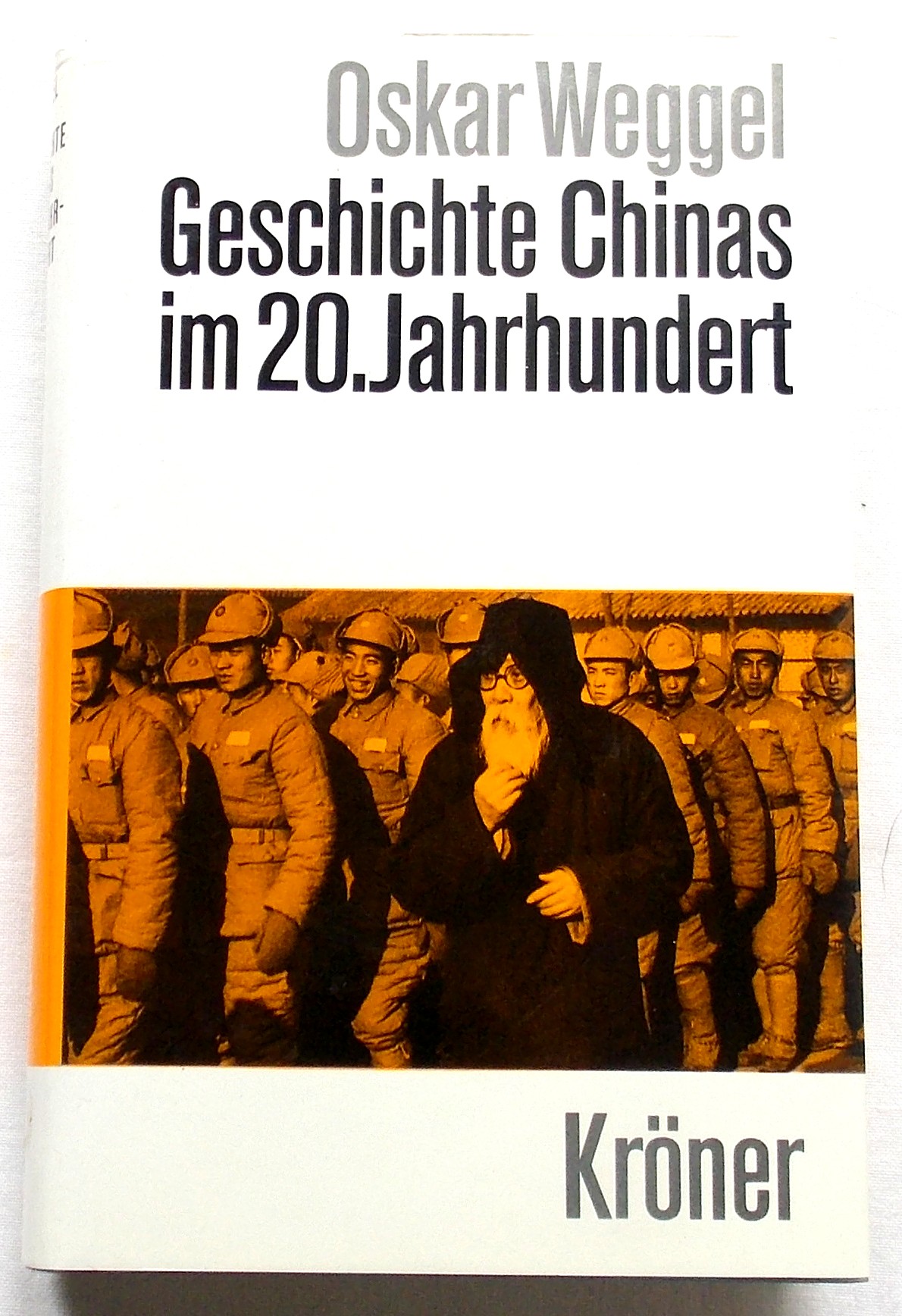 Geschichte Chinas Im 20.Jahrhundert - Weggel, Oskar