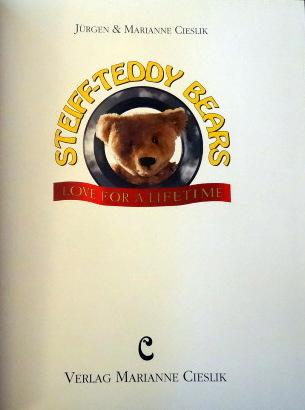 Steiff-Teddy Bears Love For A Lifetime. by Cieslik, Jurgen