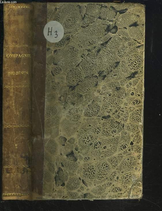 HISTOIRE RELIGIEUSE, POLITIQUE ET LITTERAIRE DE LA COMPAGNIE DE JESUS. TOME II. - J. CRETINEAU-JOLY