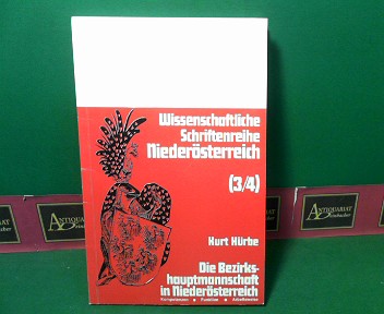Die Bezirkshauptmannschaft in Niederösterreich - Kompetenzen, Funktion, Arbeitsweise. (= Wissenschaftliche Schriftenreihe Niederösterreich ; 3/4). - Hürbe, Kurt